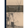 William Caxton; the First English Printer