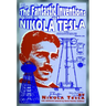 The Fantastic Inventions of Nikola Tesla