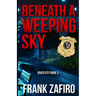 Beneath a Weeping Sky