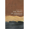 The Treaty of Versailles: A Very Short Introduction