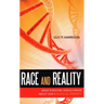 Race and Reality: What Everyone Should Know about Our Biological Diversity