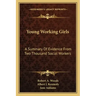 Young Working Girls: A Summary of Evidence from Two Thousand Social Workers