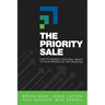The Priority Sale: How to Connect Your Real Impact to Your Prospects' Top Priorities