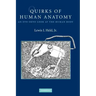 Quirks of Human Anatomy