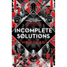 Incomplete Solutions