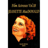 Film Actresses Vol.18 JEANETTE MacDONALD: Part 1