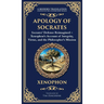 Apology of Socrates: Socrates' Defense Reimagined - Xenophon's Account of Integrity, Virtue, and the Philosopher's Mission (Deluxe Hardbound Edition)