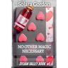 No Other Magic Necessary