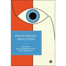 Envisioning Abolition