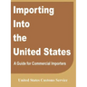 Importing Into the United States: A Guide for Commercial Importers