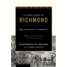 To the Gates of Richmond: The Peninsula Campaign