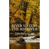 River Sisters, The Receiver