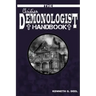The Christian Demonologist Handbook [Volume One]: Diagnosing and Solving Demonic Hauntings