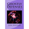 Ghostly Defenses: A Sensitive's Guide for Protection