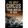 The Great Circus Train Wreck of 1918: Tragedy Along the Indiana Lakeshore