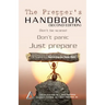 The Prepper's Handbook - Second Edition: A Guide To Surviving On Your Own