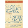 Class Conflict, Slavery, and the United States Constitution