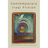 Contemporary Iraqi Fiction: An Anthology