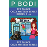 Pet Palace Series Books 1-6: Pet Palace Cozy Mystery Series Books 1-6