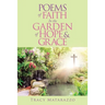 Poems of Faith in the Garden of Hope & Grace