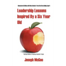 Leadership Lessons Inspired By a Six-Year-Old