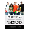 Parenting A Teenager