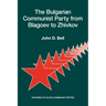 The Bulgarian Communist Party from Blagoev to Zhivkov: Histories of Ruling Communist Parties