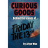 Curious Goods: Behind the Scenes of Friday the 13th: The Series