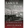 Labour and the Poor Volume V: The Manufacturing Districts