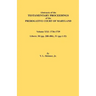 Abstracts of the Testamentary Proceedings of the Prerogative Court of Maryland. Volume XXI