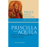Priscilla and Aquila: Paul's Coworkers in Christ Jesus