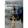 Blue Blooded: Lord & Lady Hetheridge Mysteries Book #5