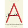 Scarlet A: The Ethics, Law, and Politics of Ordinary Abortion