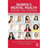 Women's Mental Health Across the Lifespan: Challenges, Vulnerabilities, and Strengths