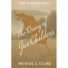 The Diary of Gus Childers: The Shimmering - Book Two