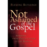 Not Ashamed of the Gospel: Sermons from Paul's Letter to the Romans