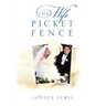 The Wife Picket Fence
