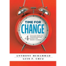 Time for Change: Four Essential Skills for Transformational School and District Leaders (Educational Leadership Development for Change Management)