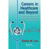 Careers in Healthcare and Beyond: Tools, Resources, and Questions to Prepare You for What's Next