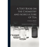 A Text Book on the Chemistry and Agriculture of Tea: Including the Growth and Manufacture