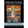 Holocaust Trauma: Psychological Effects and Treatment
