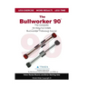 The Bullworker 90 Course: The Complete 90-Day/12-Week Bullworker Training Course