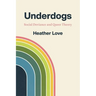 Underdogs: Social Deviance and Queer Theory