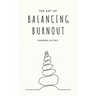 The Art of Balancing Burnout