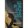 Life on the Edge of Faith: A Midweek Lenten Series