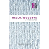 Hello/Goodbye
