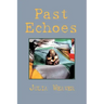 Past Echoes