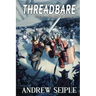 Threadbare Volume Three: The Right to Arm Bears