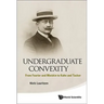 Undergraduate Convexity: From Fourier and Motzkin to Kuhn and Tucker