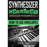 Synthesizer Cookbook: How to Use Envelopes